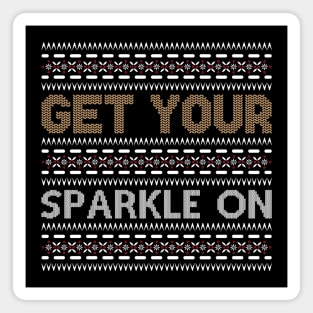 Get Your Sparkle On ugly christmas sweater Magnet